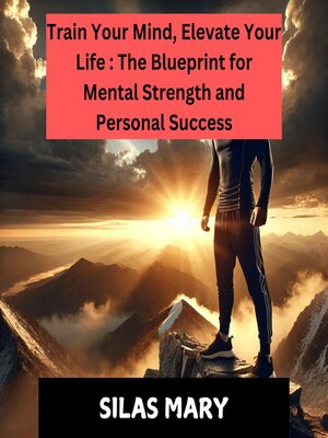 cover image of Train Your Mind, Elevate Your Life